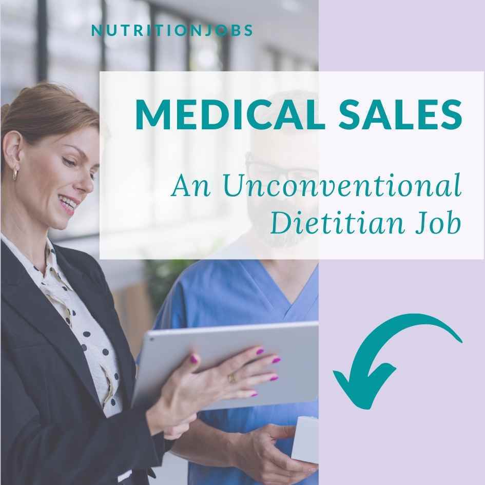 Medical Sales An Unconventional Dietitian Job NutritionJobs